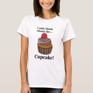 T-shirt Cupcake Je ne pense qu'au Cupcake