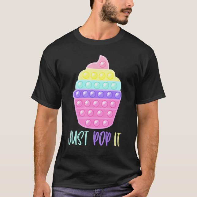 T-shirt Cupcake Just Pop It Pop Fidget Toy Funny (Devant)