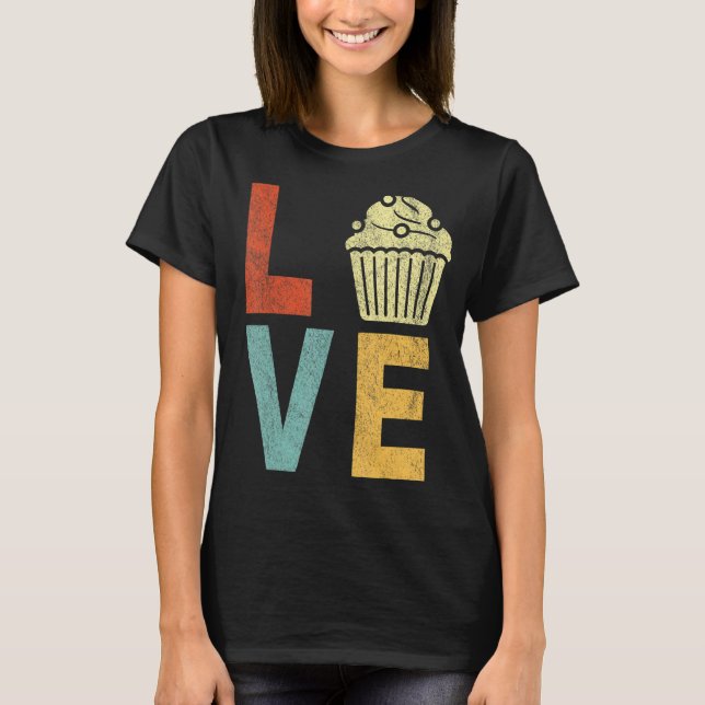 T-shirt Cupcake Love Funny Baking Cupcake Baker Cupcake R (Devant)