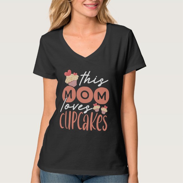 T-shirt Cupcake Mom Baking Mama Baker Chef Dessert Mothers (Devant)