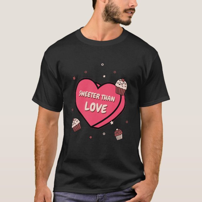 T-shirt Cupcake plus doux que l'amour (Devant)
