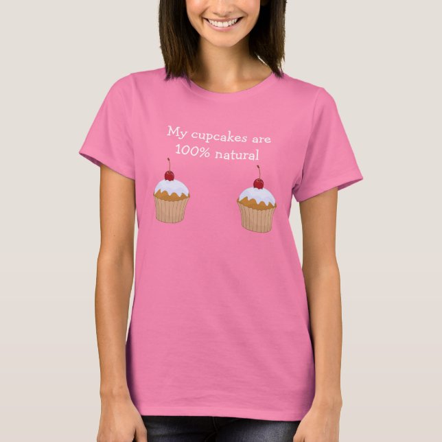 T-shirt cupcakes amusants : 100% naturels (Devant)