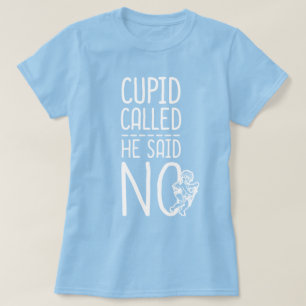 T-shirt Cupidon Appelé Il A Dit NON