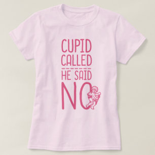 T-shirt Cupidon Appelé Il A Dit NON