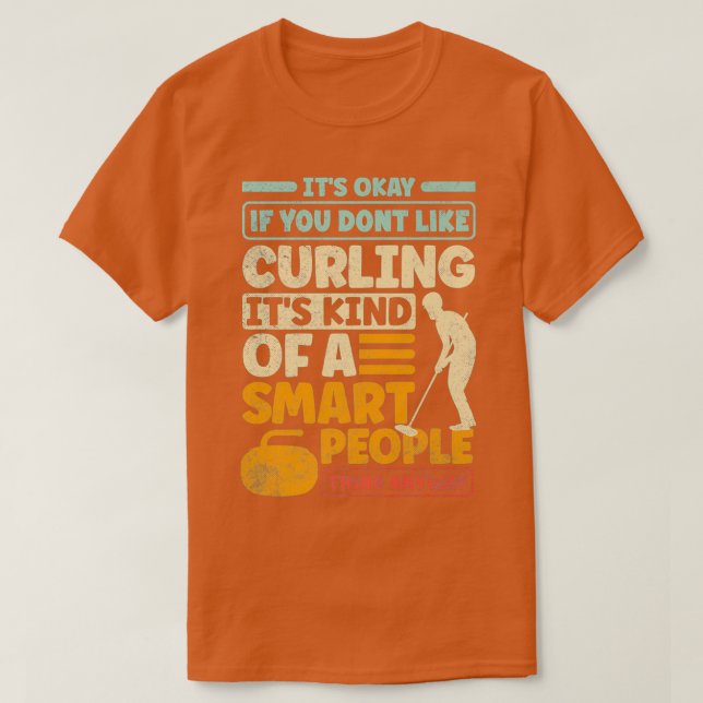 T-SHIRT CURLING PLAYER CURLER SON OKAY SI VOUS N'AIMEZ PAS (Design devant)