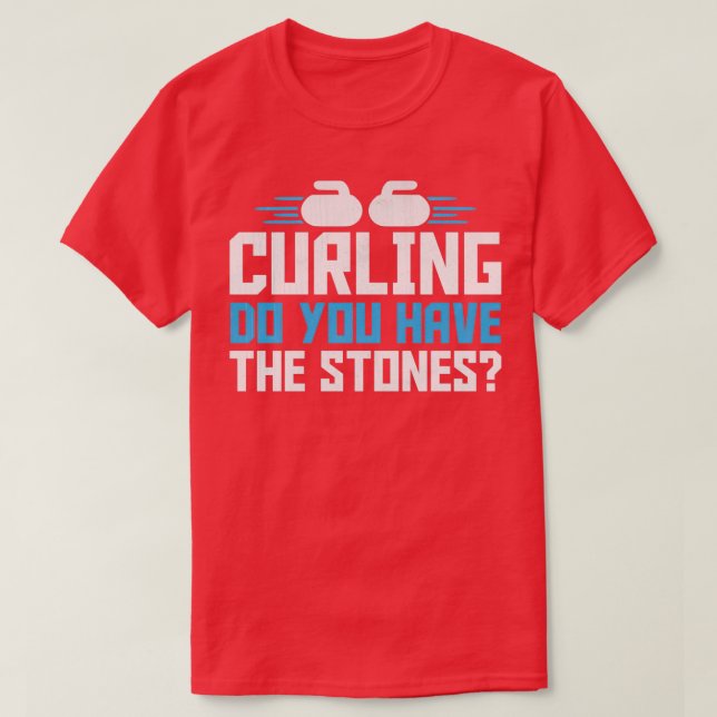 T-shirt Curling Sport Avez-Vous Les Pierres 1 (Design devant)