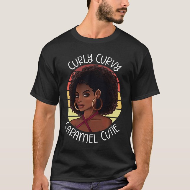 T-shirt Curly Coily Curvy Caramel Cutie Black Beauty Lover (Devant)