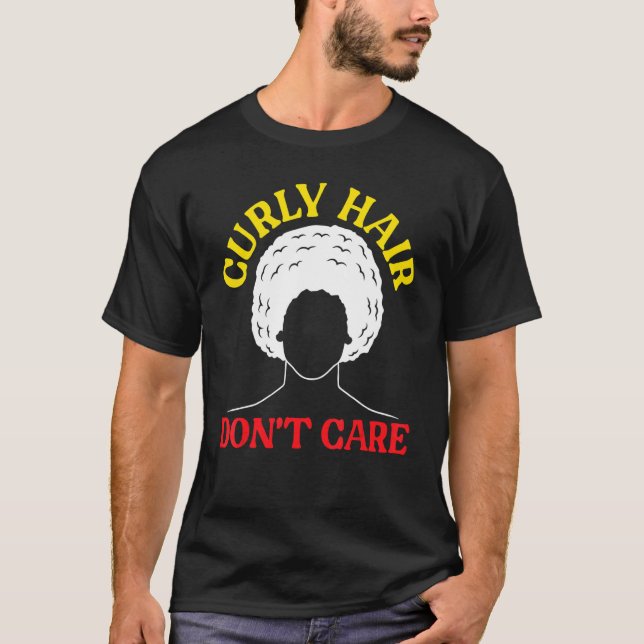 T-shirt Curly Hair Don't Care Afrocentric Black Pride Afro (Devant)