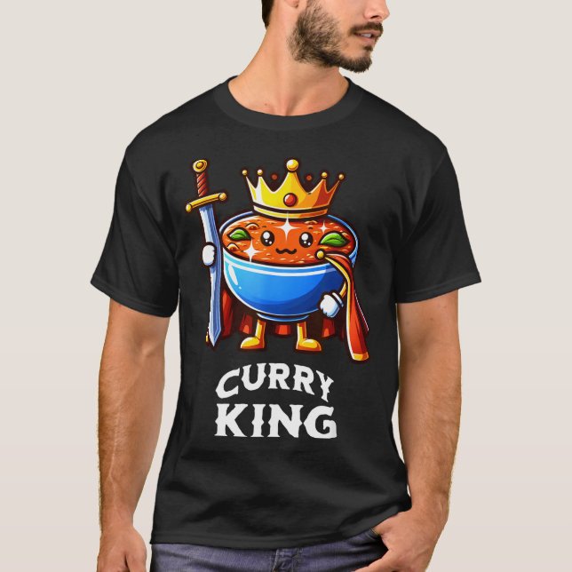 T-shirt Curry King Funny Quote Curry Indian Food Lover  (Devant)