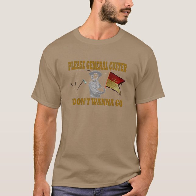 T-SHIRT CUSTER SVP GÉNÉRAL, JE NE VEUX PAS ALLER (Devant)
