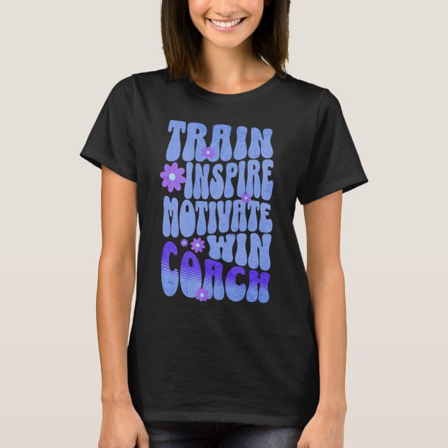 T-shirt Custom Boho Best Coach Train Inspirer Motivate Win (Devant)