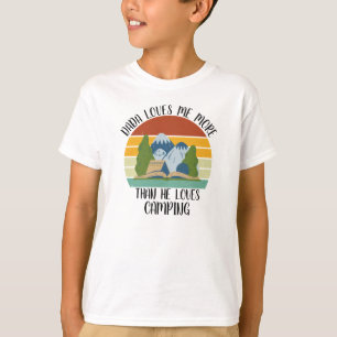 T-shirt CUSTOM Dada M'Aime Plus Qu'Il N'Aime Le Camping