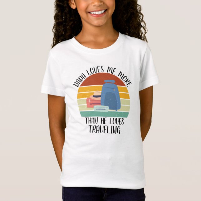 T-Shirt CUSTOM Dada M'Aime Plus Qu'Il N'Aime Voyager (Devant)