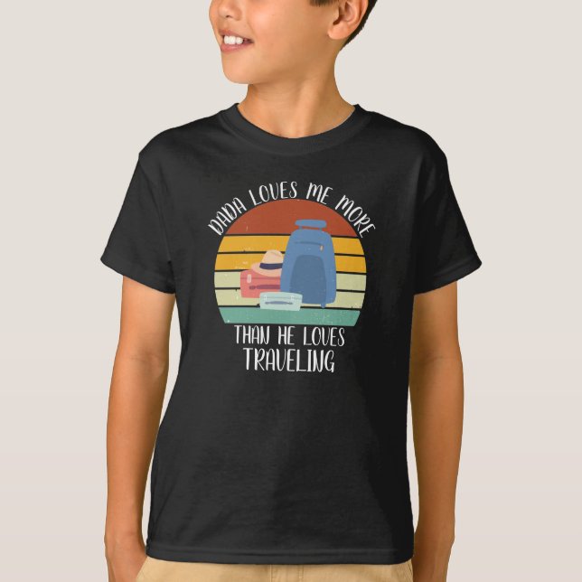 T-shirt CUSTOM Dada M'Aime Plus Qu'Il N'Aime Voyager (Devant)