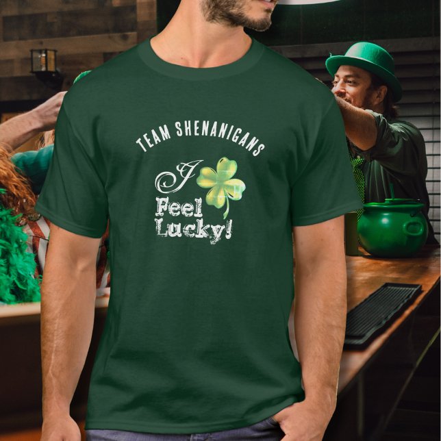 T-shirt Custom Green St. Patrick's Day Team--I Feel Lucky (Créateur téléchargé)