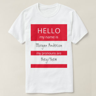 T-shirt Custom HELLO Mon Nom Pronounouns Est Un Insigne