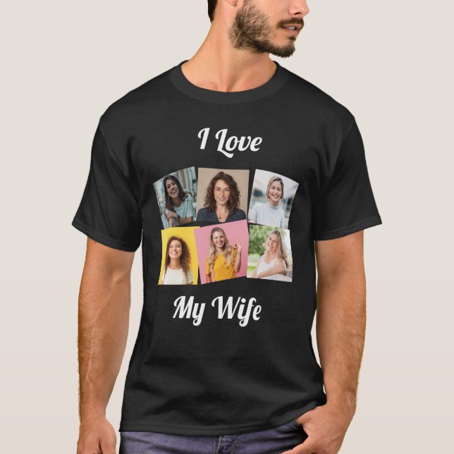 T-shirt Custom "I Love My Wife" Photo Collage (Devant)