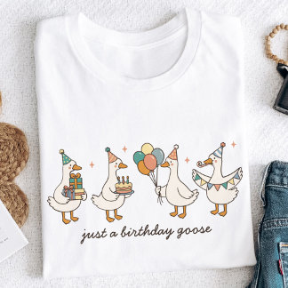 T-shirt Custom Just A Birthday Goose Funny Birthday