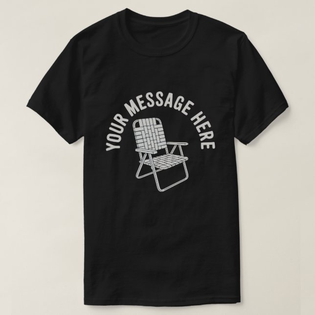 T-shirt Custom Message Folding Chair Minimalist Design (Design devant)