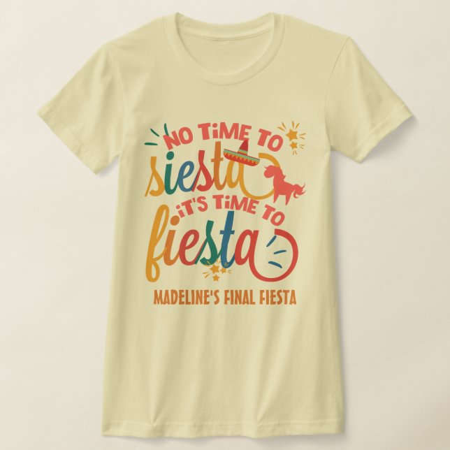 T-shirt Custom No Time To Siesta Il est temps de fêter (Poser)