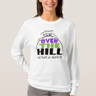 T-shirt Custom Over the Hill Anniversaire