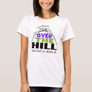 T-shirt Custom Over the Hill Anniversaire