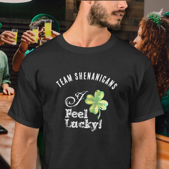 T-shirt Custom St. Patrick's Day Team--I Feel Lucky (Créateur téléchargé)