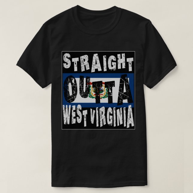 T-shirt CUSTOM Stright Outta West Virginia meme Tee Tee (Design devant)