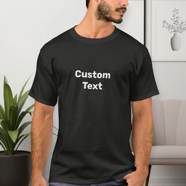T-shirt Custom text T-shirt, choose your text (Créateur téléchargé)