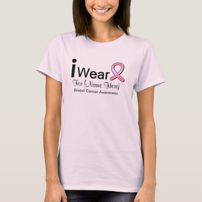 T-shirt Customizable I Wear Breast Cancer Ribbon (Devant)
