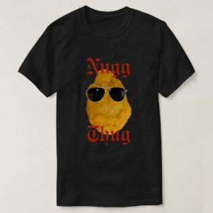 T-shirt CUSTOMIZABLE Nug Thug Drôle Poulet Nugget