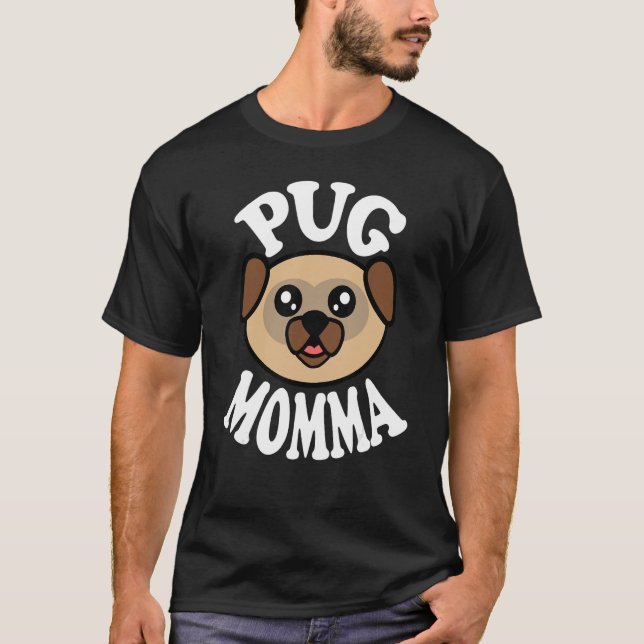 T-shirt Cut Pug Momma (Devant)