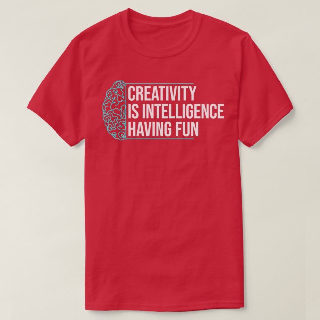 T-shirt Cute Artificial Intelligence Quote Creativity Is I (Design devant)