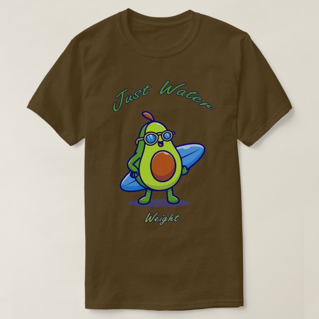 T-shirt Cute Avocado Son Poids D'Eau Juste 3 (Design devant)
