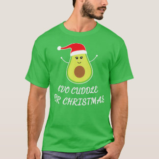 T-shirt Cute Avocado Xmas Pun Drôle Cadeau Avo Cuddle Pour