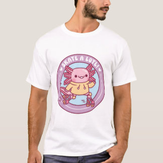 T-shirt Cute Axolotl Roller Skating Skate A Lotl Funny Pun