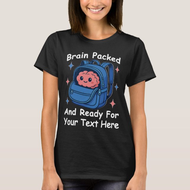 T-shirt Cute Back-to-School Customizable “Brain Ready" (Devant)