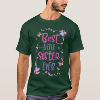 T-shirt Cute Best Little Sister Ever Girls Women Siblings