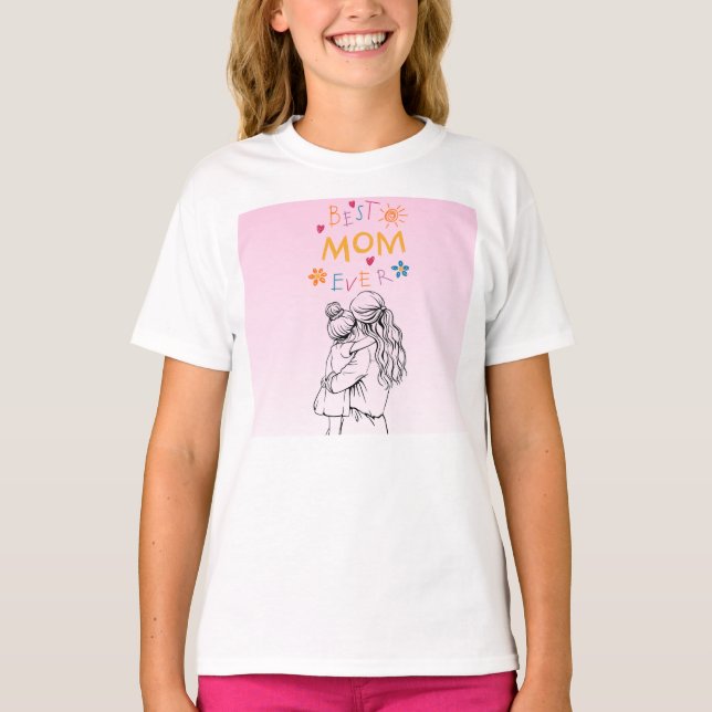 T-shirt Cute Best Mom Ever t shirt for your kid (Devant)