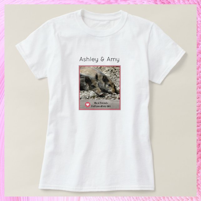 T-shirt Cute Bestie I Tell You All My Dirt (Créateur téléchargé)