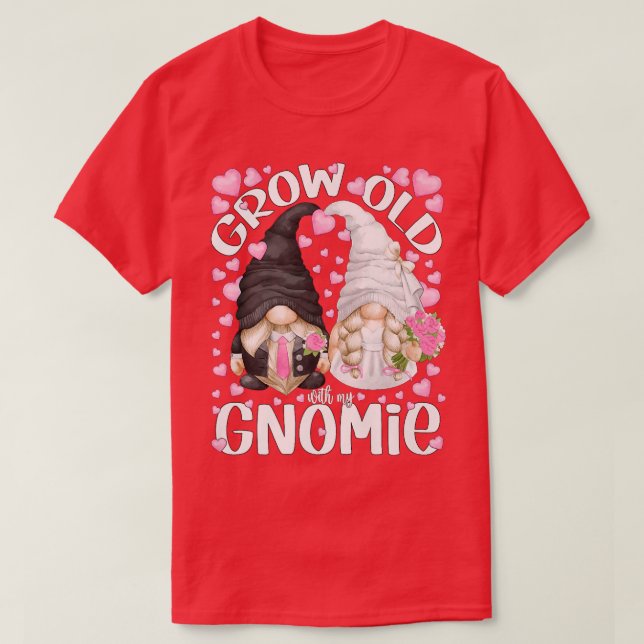 T-shirt Cute Bride And Groom Gnomes QuoteGrow Old With My  (Design devant)