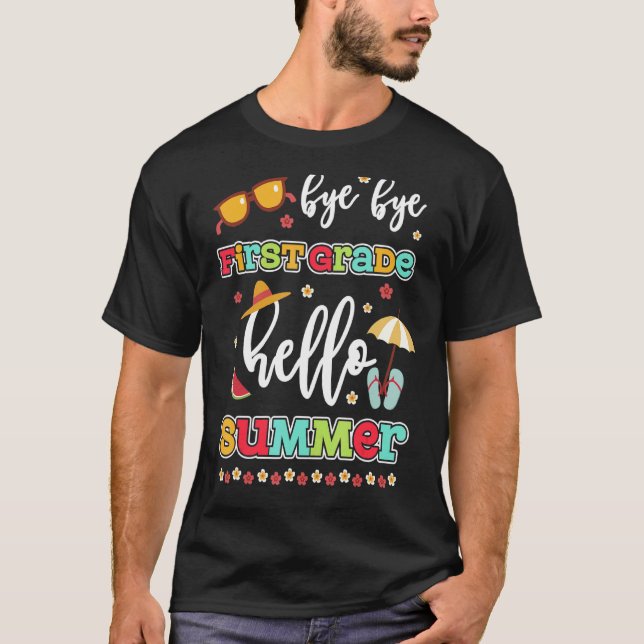 T-shirt Cute Bye Bye Bye Bye First Grade Hello Summer Gra (Devant)