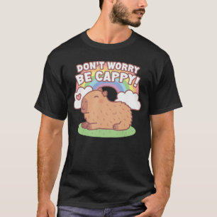 T-shirt Cute Capybara et Arc-en-ciel Ne vous inquiétez pas