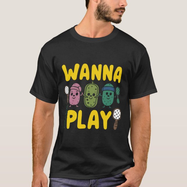 T-shirt Cute Cartoon Pickle Wanna Jouer Pickleball (Devant)