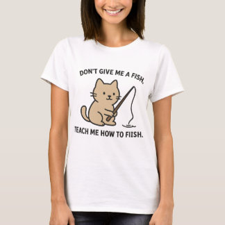 T-shirt Cute Cat Fishing - Apprenez-moi à pêcher Citation