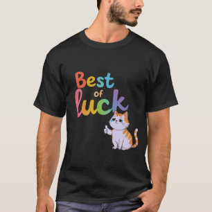 T-shirt Cute Chat Best of Luck : Étendre Fun et Feline Bon