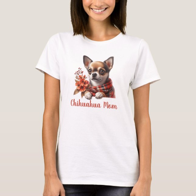 T-shirt Cute Chihuahua Mom Dog Puppy with Flowers (Devant)
