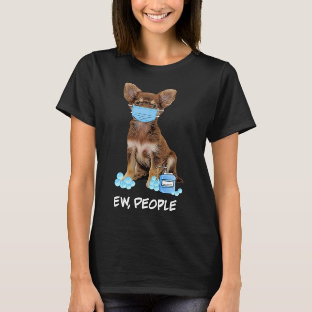T-shirt Cute Chihuahua Porte Masque Visage Ew (Devant)