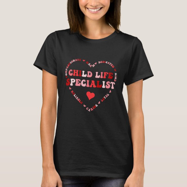 T-shirt Cute Child Life Specialist Valentines Day Heart (Devant)