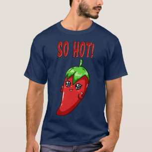 T-shirt Cute Chili Chica Si Chaud Poivrons Drôle